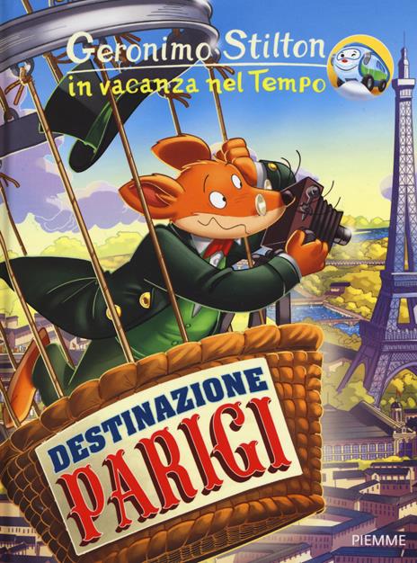 Destinazione Parigi. In vacanza nel Tempo - Geronimo Stilton - copertina