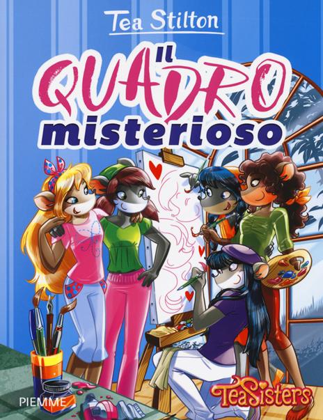 Il quadro misterioso. Ediz. a colori - Tea Stilton - copertina