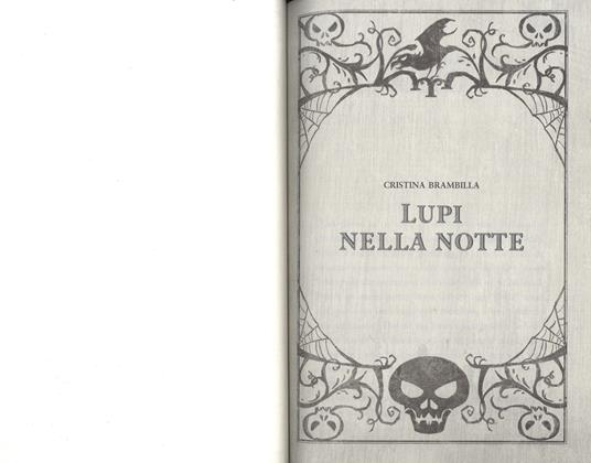 Cinque storie per non dormire: L'oscuro richiamo-Lupi nella notte-Incubo a occhi aperti-La mano di Thuluhc-La notte della vendetta - Pierdomenico Baccalario,Cristina Brambilla,Giuseppe Festa - 3