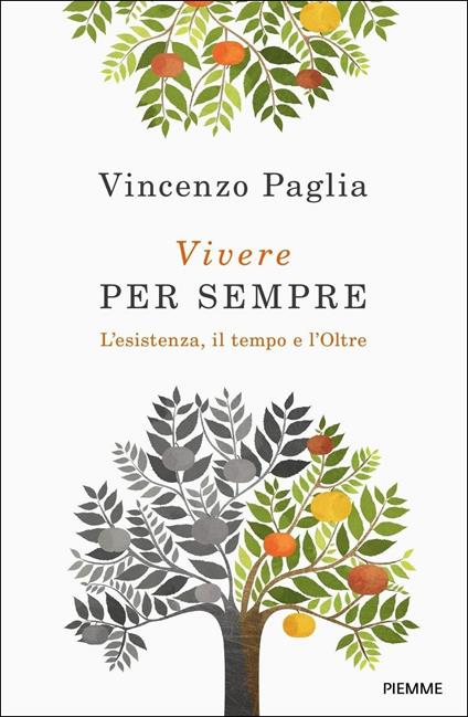 Vivere per sempre. L'esistenza, il tempo e l'Oltre - Vincenzo Paglia - copertina