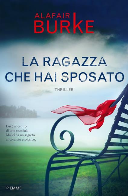 La ragazza che hai sposato - Alafair Burke - copertina