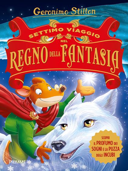 Settimo viaggio nel Regno della Fantasia. Ediz. illustrata - Geronimo Stilton - copertina