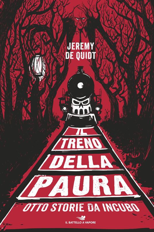 Il treno della paura. Otto storie da incubo - Jeremy De Quidt - copertina