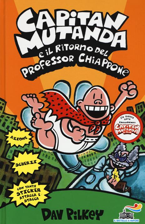 Capitan Mutanda e il ritorno del professor Chiappone - Dav Pilkey - copertina