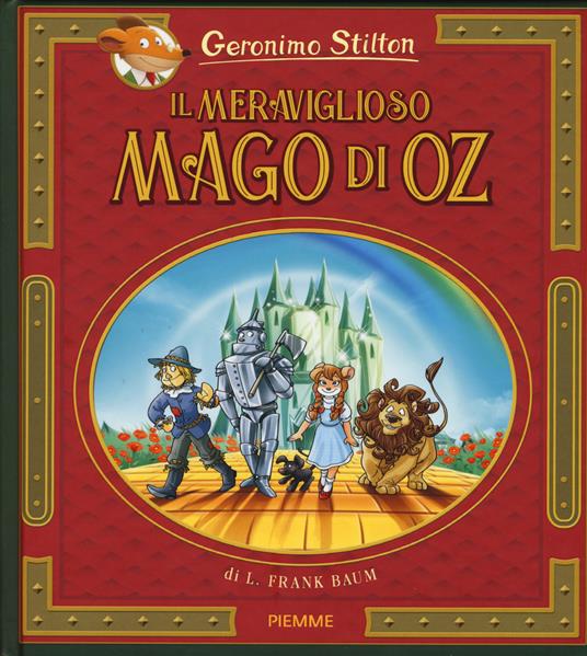 Il meraviglioso Mago di Oz di Lyman Frank Baum. Nuova ediz. - Geronimo Stilton - copertina