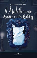 Il malefico caso Alastor contro Redding