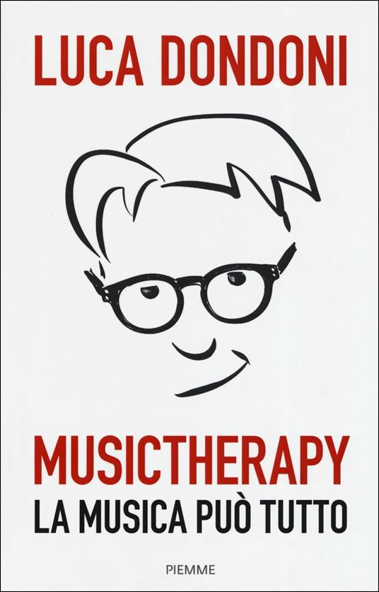 Musictherapy. La musica può tutto - Luca Dondoni - copertina