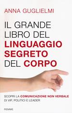 Il grande libro del linguaggio segreto del corpo