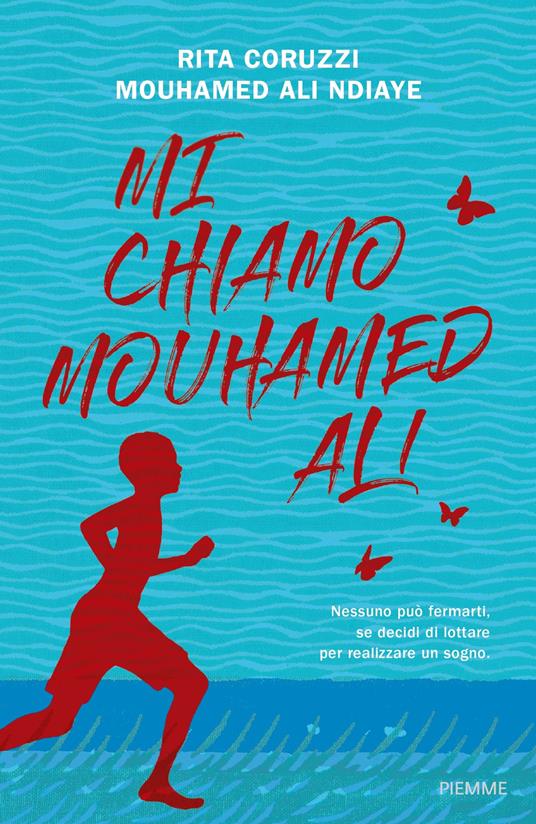 Mi chiamo Mouhamed Ali - Rita Coruzzi,Mouhamed Ali Ndiaye - copertina