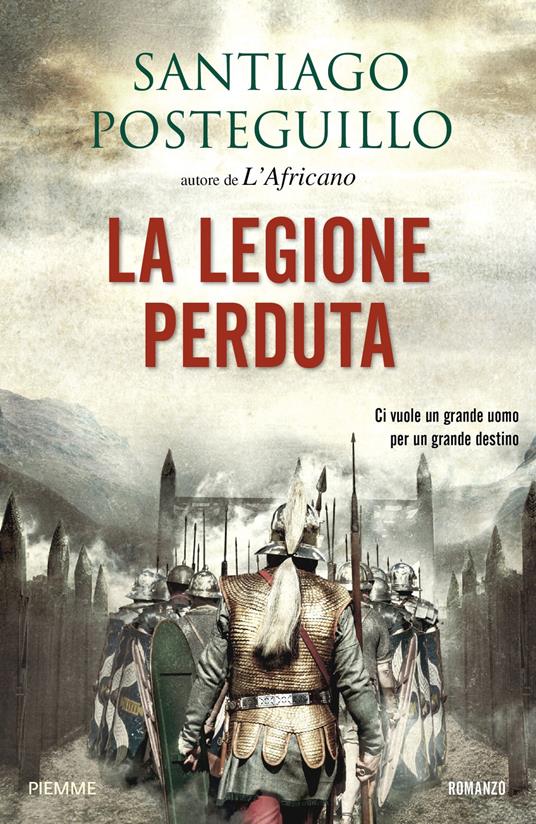 La legione perduta. Vol. 1 - Santiago Posteguillo - copertina