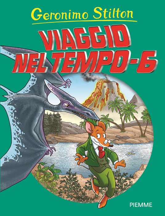 Viaggio nel tempo 6 - Geronimo Stilton - copertina