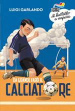 Da grande farò il calciatore