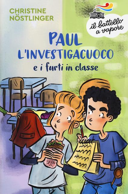 Paul l'investigacuoco e i furti in classe. Nuova ediz. - Christine Nöstlinger - copertina