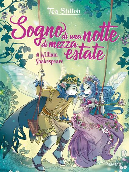 Sogno di una notte di mezza estate di William Shakespeare. Ediz. a colori - Tea Stilton - copertina