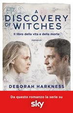 Il libro della vita e della morte. A discovery of witches. Vol. 1