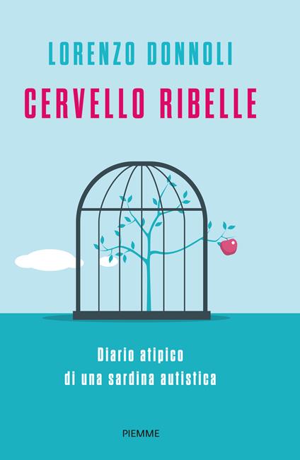 Cervello ribelle. Diario atipico di una sardina autistica - Lorenzo Donnoli - copertina