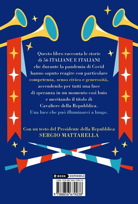 Ti nomino cavaliere. Eroi italiani ai tempi del Covid - Annalisa Strada - 2