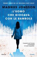 L'uomo che giocava con le bambole. La trilogia dell'odio. Vol. 1