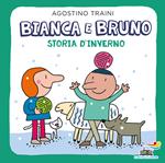 Bianca e Bruno. Storia d'inverno. Ediz. a colori