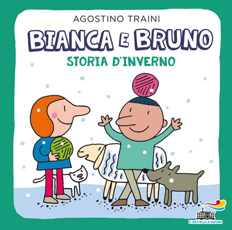 Bianca e Bruno. Storia d'inverno. Ediz. a colori - Agostino Traini - copertina
