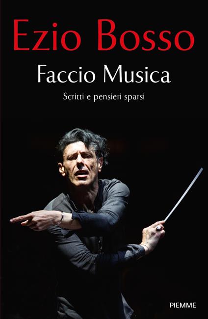 Faccio Musica. Scritti e pensieri sparsi - Ezio Bosso - copertina