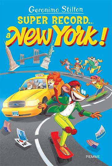 Super record... a New York! - Geronimo Stilton - copertina