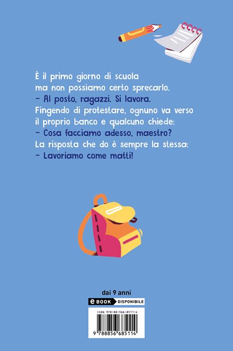 Ciao, Maestro! Cronache da una quinta elementare tutta speciale - Roberto Morgese - 2