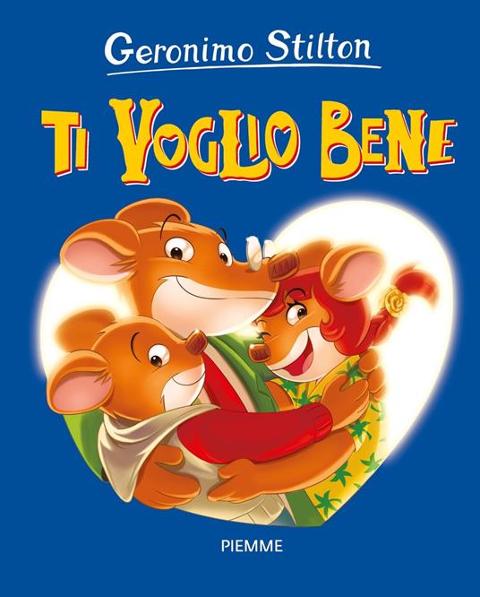 Ti voglio bene - Geronimo Stilton - copertina