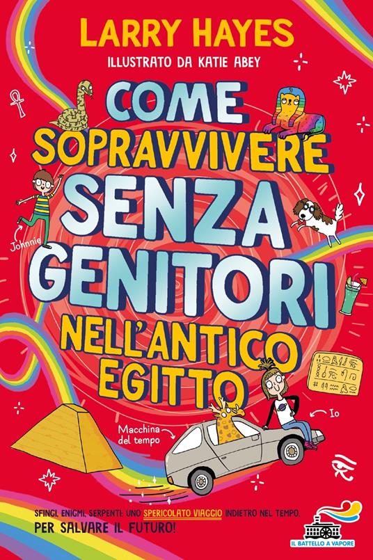 Come sopravvivere senza genitori nell'Antico Egitto - Larry Hayes - copertina