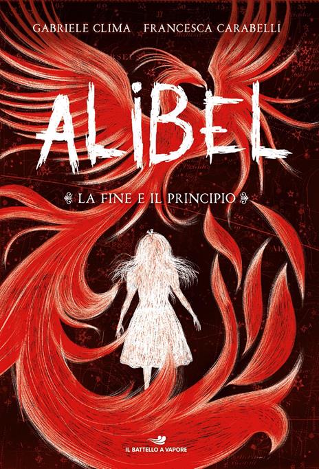 La fine e il principio. Alibel. Vol. 3 - Gabriele Clima,Francesca Carabelli - copertina