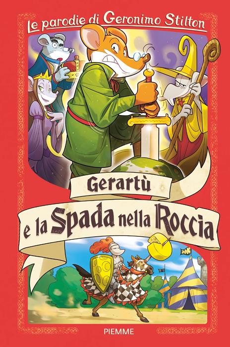 Gerartù e la spada nella roccia. Le parodie di Geronimo Stilton - Geronimo Stilton - copertina