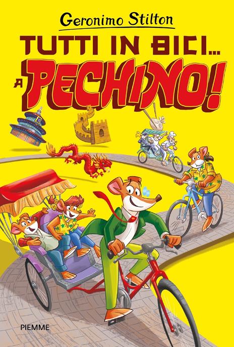 Tutti in bici... a Pechino! - Geronimo Stilton - copertina