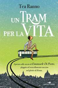 Libro Un tram per la vita Tea Ranno