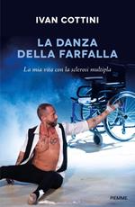 La danza della farfalla. La mia vita con la sclerosi multipla