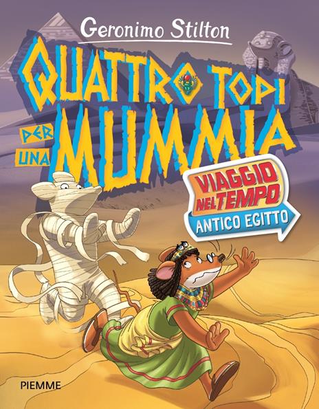 Quattro topi per una mummia. Viaggio nel tempo: Antico Egitto - Geronimo Stilton - copertina