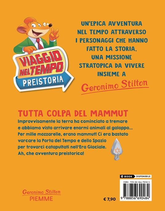 Tutta colpa del mammut. Viaggio nel tempo: Preistoria - Geronimo Stilton - 2