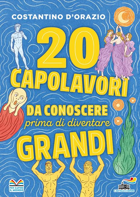 20 capolavori da conoscere prima di diventare grandi - Costantino D'Orazio - copertina