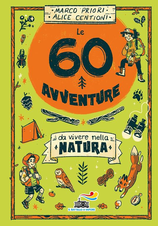 Le 60 avventure da vivere nella natura - Marco Priori,Alice Centioni - copertina