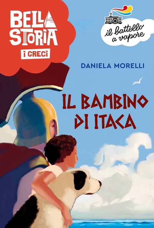 Bella storia. I Greci. Il bambino di Itaca - Daniela Morelli - copertina