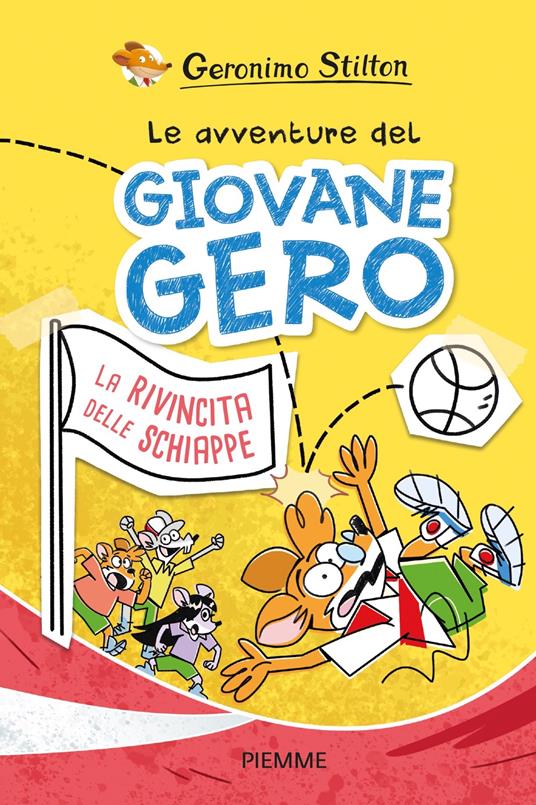 La rivincita delle schiappe. Le avventure del giovane Gero - Geronimo Stilton - copertina