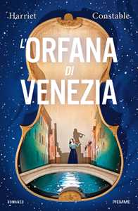 Libro L'orfana di Venezia Harriet Constable