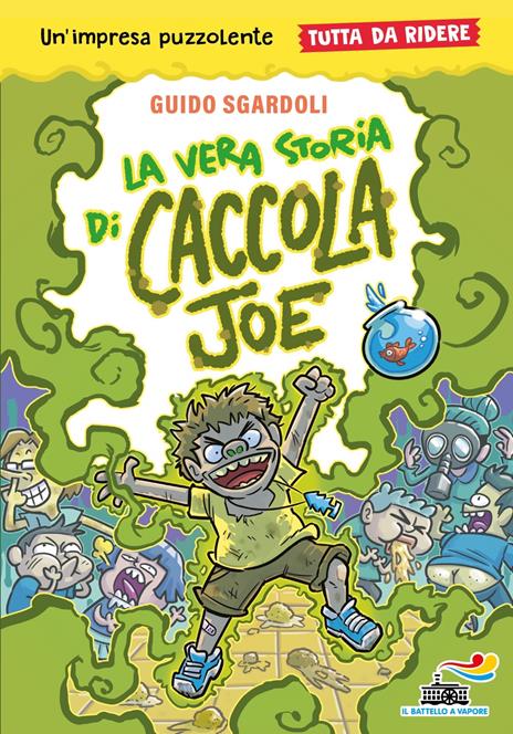 La vera storia di Caccola Joe. Tutto da ridere - Guido Sgardoli - copertina