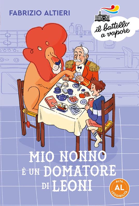 Mio nonno è un domatore di leoni. Ediz. ad alta leggibilità - Fabrizio Altieri - copertina