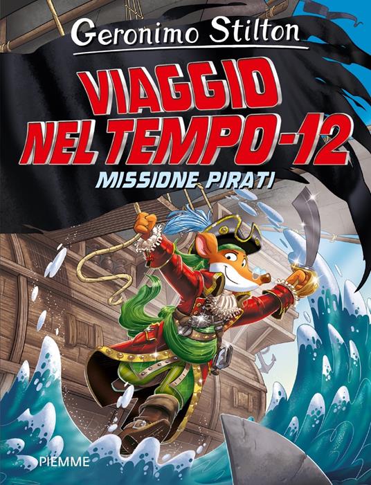 Viaggio nel tempo 9 - Geronimo Stilton - Libro - Mondadori Store