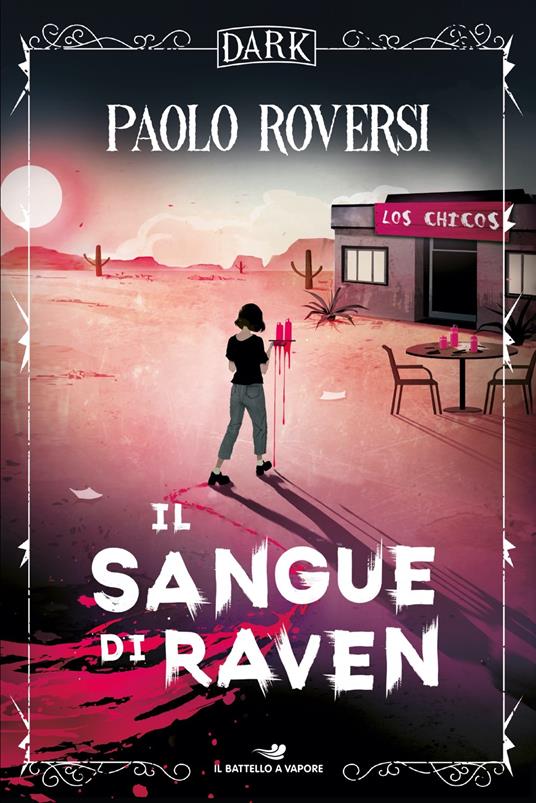 Il sangue di Raven. Dark - Paolo Roversi - copertina