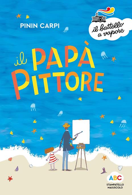 Il papà pittore. Ediz. a colori - Pinin Carpi - copertina