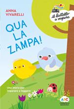 Qua la zampa! Una storia per imparare a leggere. Ediz. a colori