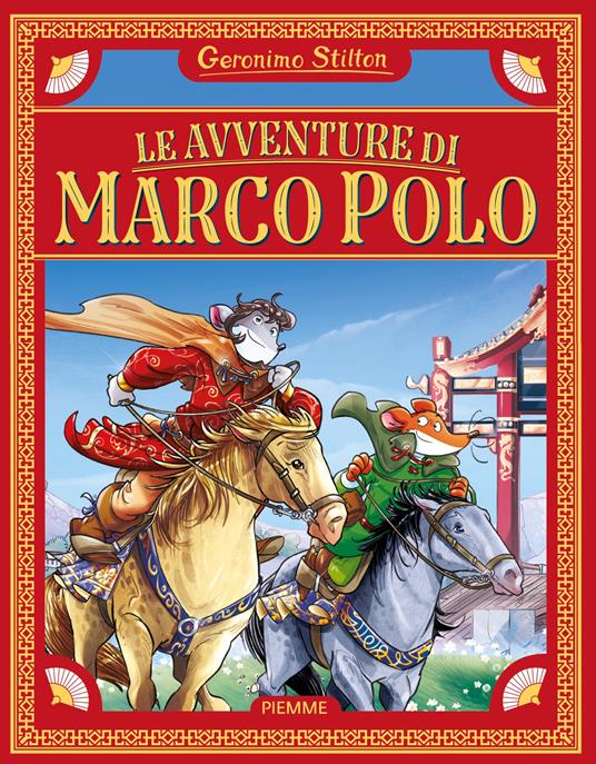 Le avventure di Marco Polo. Ediz. a colori - Geronimo Stilton - copertina