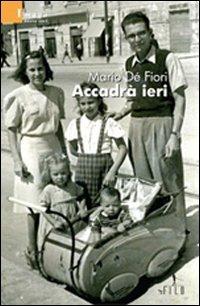 Accadrà ieri - Mario Dé Fiori - copertina