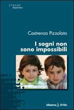 I sogni non sono impossibili